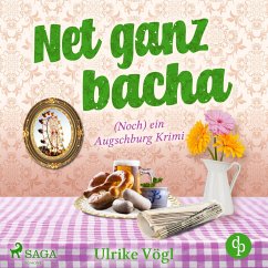 Net ganz bacha: (Noch) ein Augschburg Krimi (Helena Hansen ermittelt 3) (MP3-Download) - Vögl, Ulrike