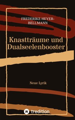 Knastträume und Dualseelenbooster - Heyer-Bellmann, Frederike