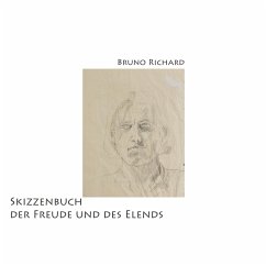 Skizzenbuch der Freude und des Elends - Richard, Bruno