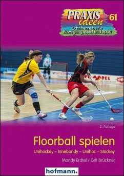 Floorball spielen - Erdtel, Mandy;Brückner, Grit