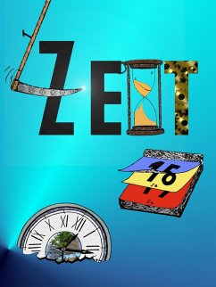 Zeit (eBook, ePUB) - Erren, Richard; Hass, Niko; Nuyken, Ingrid; Peters, Katharina; Piepjorka, Manfred; Schlüter, Marita
