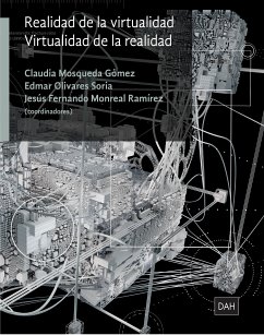 Realidad de la virtualidad (eBook, ePUB) - Mosqueda Gómez, Claudia; Olivares Soria, Edmar; Monreal Ramírez, Jesús Fernando; García Ruiz, Pedro Enrique; Mercado González, Octavio; Cuevas Torres, Sandra Leticia; Thompson López, Reynaldo; Parés Burgués, Roc; Oliveira, Joao Pedro; Anderson, Elizabeth