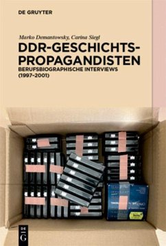 DDR-Geschichtspropagandisten - Demantowsky, Marko;Siegl, Carina