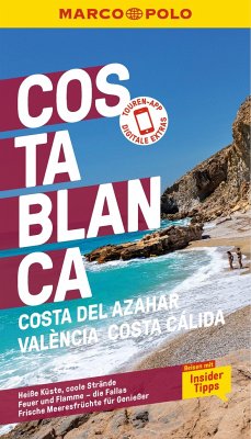 MARCO POLO Reiseführer Costa Blanca, Costa del Azahar, València, Costa Cálida - Drouve, Andreas;Poser, Fabian von
