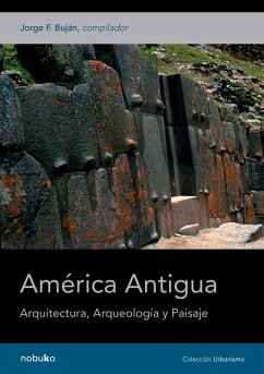 Cover AMERICA ANTIGUA. ARQ., ARQUEOLOGIA Y PAISAJE (eBook, PDF)