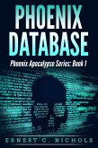 Phoenix Database (Phoenix Apocalypse Series, #1) (eBook, ePUB)