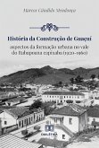 História da construção de Guaçuí (eBook, ePUB)
