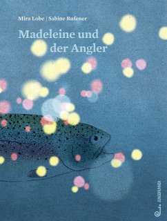 Madeleine und der Angler - Lobe, Mira