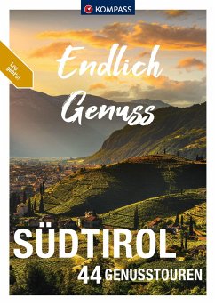 KOMPASS Endlich Genuss - Südtirol - Schäfer, Brigitte;Aigner, Lisa;Baumann, Franziska