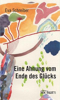 Eine Ahnung vom Ende des Glücks