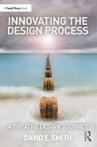 Innovating the Design Process: A Theatre Design Journey (eBook, PDF)