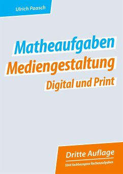 Matheaufgaben Mediengestaltung Digital und Print - Paasch, Ulrich