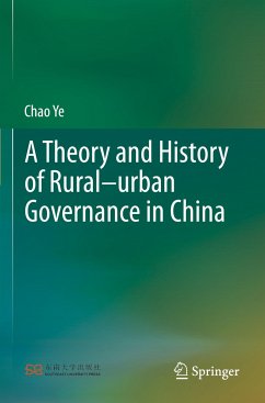 A Theory and History of Rural¿urban Governance in China - Ye, Chao