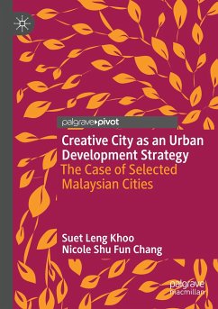 Creative City as an Urban Development Strategy - Khoo, Suet Leng;Chang, Nicole Shu Fun