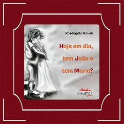 Cover Hoje em dia, tem João e tem Maria? (eBook, ePUB)