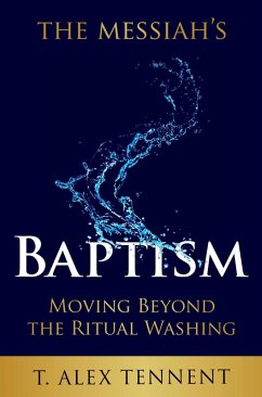 Cover The Messiah's Baptism: Moving Beyond the Ritual Washing (eBook, ePUB)
