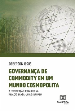 Governança de commodity em um mundo cosmopolita (eBook, ePUB) - Jesus, Déberson