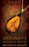 Aragaan's Hidden Myth (The Eyes of Goliath, #2) (eBook, ePUB)