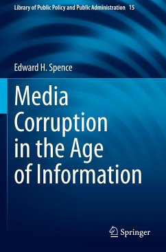 Media Corruption in the Age of Information - Spence, Edward H.