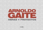 ARNOLDO GAITE . OBRAS Y PROYECTOS (eBook, PDF)
