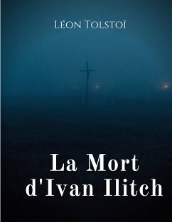 La Mort d'Ivan Ilitch (eBook, ePUB) - Tolstoï, Léon