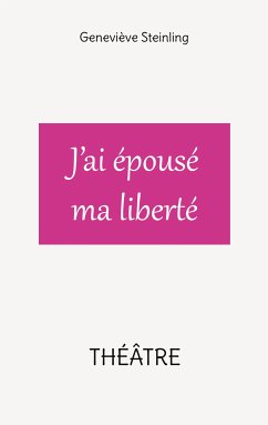 J'ai épousé ma liberté (eBook, ePUB)