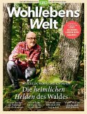 Wohllebens Welt / Wohllebens Welt 13/2022 - Die heimlichen Helden des Waldes / Wohllebens Welt / Das Naturmagazin von GEO und Peter Wohlleben 13/2022