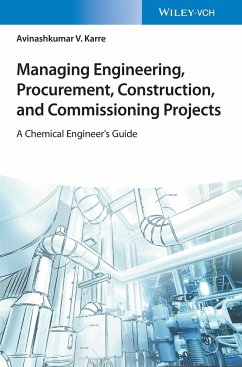 Managing Engineering, Procurement, Construction, and Commissioning Projects - Karre, Avinashkumar V.