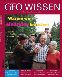 GEO Wissen 76/2022 - Warum wir einander brauchen - Schröder, Jens;Wolff, Markus