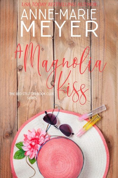 A Magnolia Kiss (A Red Stiletto Book Club Series) (eBook, ePUB)