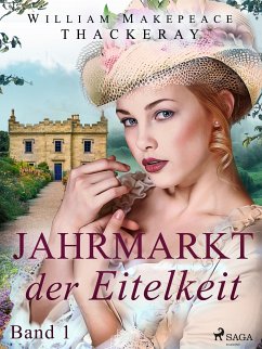 Jahrmarkt der Eitelkeit, Band 1 (eBook, ePUB) - Thackeray, W. M.