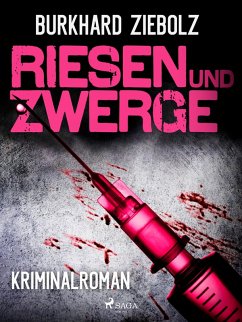 Riesen und Zwerge - Kriminalroman (eBook, ePUB) - Ziebolz, Burkhard