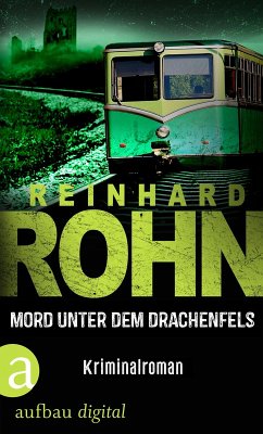 Mord unter dem Drachenfels (eBook, ePUB) - Rohn, Reinhard