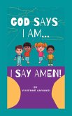 God Says I Am..... I Say AMEN (eBook, ePUB)