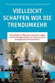 Vielleicht schaffen wir die Trendumkehr (eBook, PDF)