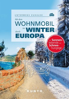 Mit dem Wohnmobil im Winter durch ganz Europa - Fischer, Robert
