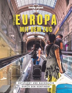 LONELY PLANET Bildband Entdecke Europa mit dem Zug - Hall, Tom; Hall, Imogen; Smith, Oliver