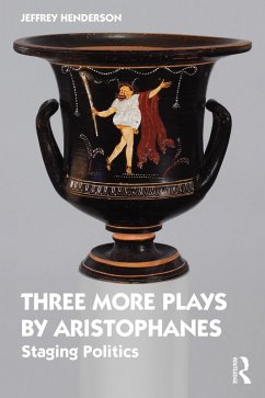 Three More Plays by Aristophanes (eBook, ePUB) - Henderson, Jeffrey