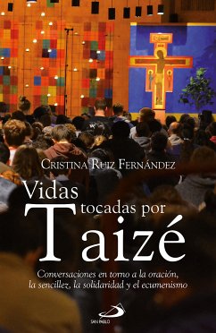 Vidas tocadas por Taizé (eBook, ePUB) - Ruiz Fernández, Cristina