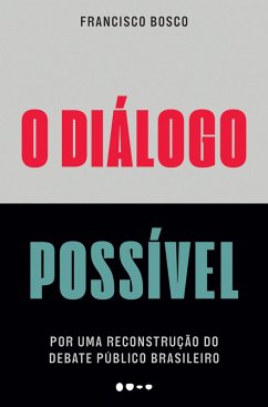 O diálogo possível (eBook, ePUB) - Bosco, Francisco