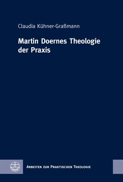 Martin Doernes Theologie der Praxis (eBook, PDF) - Kühner-Graßmann, Claudia