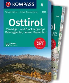 KOMPASS Wanderführer Osttirol, Venediger- und Glocknergruppe, Defereggental, Lienzer Dolomiten, 50 Touren mit Extra-Tourenkarte