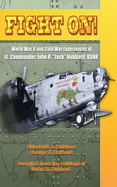 Fight On! World War II and Cold War Experiences of Lt. Commander John R. 