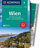 KOMPASS Wanderführer Wien mit Wienerwald, Wein- und Waldviertel, 60 Touren mit Extra-Tourenkarte
