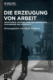 Die Erzeugung von Arbeit