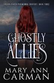 Ghostly Allies (Helena Foster Paranormal Mystery, #3) (eBook, ePUB)