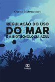 Regulação do uso do mar e a biotecnologia azul (eBook, ePUB)