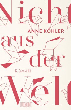 Nicht aus der Welt (eBook, ePUB) - Köhler, Anne