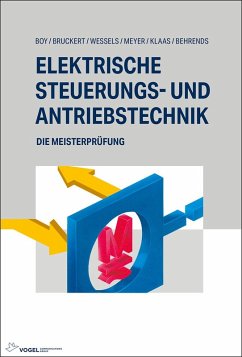 Elektrische Steuerungs- und Antriebstechnik (eBook, PDF) - Behrends, Peter; Boy, Hans Günter; Bruckert, Klaus; Klaas, Mark; Meyer, Theo; Wessels, Bernhard