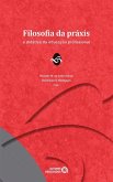 Filosofia da práxis e didática da educação profissional (eBook, ePUB) Filosofia da práxis e didática da educação profissional (eBook, ePUB)